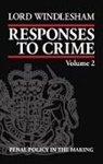 Windlesham, David James George He Windlesham, David James George Hennessy Windlesham, Lord Windlesham - Responses to Crime, Volume 2