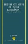 J. Beatson, J. (Law Commissioner and Fellow Beatson, Jack Beatson, Beatson J. - Use and Abuse of Unjust Enrichment