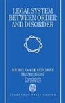 Michel van de Kerchove, Michel Van De Kerchove, Ost, FRANCOIS OST, François Ost, Francois Kerchove Ost... - Legal System Between Order and Disorder
