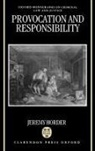 Jeremy Horder, Jeremy (Fellow and Tutor in Law Horder - Provocation and Responsibility