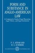 P. S. Atiyah, P. S. (Sometime Professor of English Law Atiyah, P. S. Summers Atiyah, P.s. Summers Atiyah, Patrick S. Atiyah, … - Form and Substance in Anglo-American Law A Comparative Study in Legal Reasoning, Legal Theory, Legal