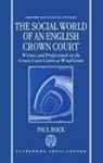 Paul Rock, Paul (Professor of Sociology Rock - Social World of an English Crown Court