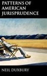 Neil Duxbury, Neil (Reader in Law Duxbury, Duxbury Neil - Patterns of American Jurisprudence