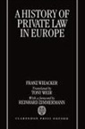 Tony Weir, Franz Wieacker, Franz (Late Professor of Roman Law Wieacker, Franz Zimmermann Wieacker, Wieacker Franz, Tony Wier - History of Private Law in Europe