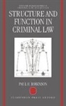 Paul H Robinson, Paul H. Robinson, Paul H. (Professor of Law Robinson - Structure and Function in Criminal Law