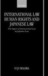 Yuji Iwasawa, Yuji (Professor of International Law Iwasawa, Iwasawa Yuji - International Law, Human Rights, and Japanese Law