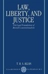 T. R. S. Allan, T. R. S. (University Lecturer and Fellow Allan, T.R.S. Allan - Law, Liberty, and Justice