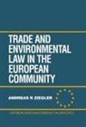 Andreas Ziegler, Andreas R Ziegler, Andreas R. Ziegler, Andreas R. (Associate Researcher Ziegler - Trade and Environment Law in the European Community