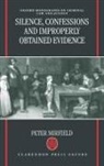 Ernest Metzger, Peter Mirfield, Peter (University Lecturer in Law Mirfield, Professor Peter Mirfield - Silence, Confessions and Improperly Obtained Evidence