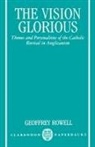 Bishop Geoffrey Rowell, Geoffrey Rowell, Geoffrey (Chaplain Rowell - Vision Glorious