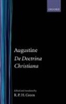 Edmund Augustine, Edmund O. P. Augustine, Saint Augustine, St Augustine, Saint Augustine of Hippo, St Augustine... - De Doctrina Christiana