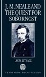 Leon Litvack, Leon (Lecturer in English Litvack, Leon B. Litvack - J. M. Neale and the Quest for Sobornost