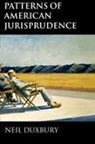 Neil Duxbury, Neil (Reader in Law Duxbury, Duxbury Neil - Patterns of American Jurisprudence
