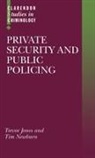 Trevor Jones, Trevor (Lecturer in Criminology Jones, Trevor Newburn Jones, Tim Newburn, Newburn Tim - Private Security and Public Policing