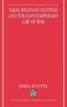 James Busuttil, James J Busuttil, James J. Busuttil, James J. (Professor of International Stu Busuttil - Naval Weapons Systems and the Contemporary Law of War