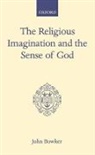 John Bowker, Bowker John - Religious Imagination and the Sense of God