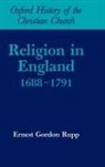 E Gordon Rupp, E. Gordon Rupp, Ernest Gordon Rupp, Gordon Rupp - Religion in England 1688-1791