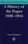 Owen Chadwick, Owen (Formerly Master of Selwyn College Chadwick, Chadwick Owen - History of the Popes 1830-1914