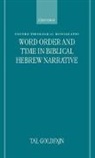 Tal Goldfajn, Tal (Lecturer At the School of Culture S Goldfajn, Tal (Lecturer at the School of Culture Studies Goldfajn - Word Order and Time in Biblical Hebrew Narrative