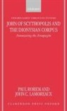 John C Lamoreaux, John C. Lamoreaux, Lamoreaux John C., Paul Rorem, Paul (Professor of Ecclesiastical History Rorem, Paul Lamoreaux Rorem... - John of Scythopolis and the Dionysian Corpus
