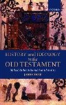 James Barr, James (Emeritus Regius Professor of Hebrew Barr, Barr James - History and Ideology in the Old Testament
