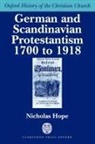 Nicholas Hope, Nicholas (Lecturer in History Hope, Nicholas M. Hope, Hope Nicholas - German and Scandinavian Protestantism 1700-1918