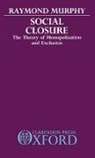 Raymond Murphy, Raymond (Professor of Sociology Murphy, Murphy Raymond - Social Closure