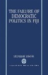 Stephanie Lawson, Stephanie (Lecturer in Politics Lawson, Lawson Stephanie - Failure of Democratic Politics in Fiji