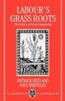 Patrick Seyd, Patrick (Lecturer Seyd, Patrick Whiteley Seyd, Seyd Whiteley, Paul Whiteley - Labour''s Grass Roots