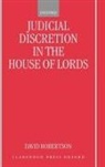 David Robertson, David (Fellow and Tutor in Politics Robertson - Judicial Discretion in the House of Lords