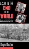 Roger Ruston, Roger (Former Lecturer in Ethics and Moral Ruston - Say in the End of the World