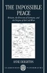 Anne Deighton, Anne (Lecturer in International Relation Deighton, Deighton Anne - Impossible Peace