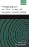 Duncan Gallie, Duncan (Professor of Sociology and Officia Gallie, Duncan Paugam Gallie, Duncan Gallie, Serge Paugam, Serge Auteur Paugam - Welfare Regimes and the Experience of Unemployment in Europe