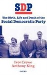Ivor Crewe, Ivor King Crewe, King Crewe, Anthony King - Sdp