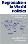 Hurrell Fawcett, Louise Hurrell Fawcett, Louise L''''estrange Hurrell Fawcett, Louise Fawcett, Andrew Hurrell - Regionalism in World Politics