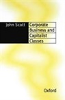 John Scott, Scott John - Corporate Business and Capitalist Classes