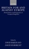 David Seawright Baker, David Baker, David Seawright, Seawright David - Britain for and Against Europe