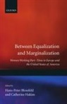 Hakim Blossfeld, Hans-Peter Blossfeld, Hans-Peter (Professor of Sociology and Blossfeld, Hans-Peter Hakim Blossfeld, Hans-Peter Blossfeld, Blossfeld Hans-Peter... - Between Equalization and Marginalization
