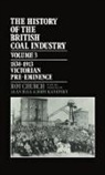 R. A. Hall Church, Roy Church, Roy (Professor of Economic and Social Hist Church, Roy Hall Church, Church Roy - History of the British Coal Industry: Volume 3: 1830-1913