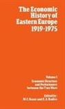 M. C. Kaser, M. C. Radice Kaser, Michael Charles Kaser, Michael Radice Kaser, M. C. Kaser, Kaser M. C.... - Economic History of Eastern Europe 1919 75: I: Economic Structure