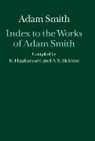 Andrew S. Skinner, Knud Haakonssen, Andrew S. Skinner - Index to the Works of Adam Smith