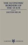 Dieter Helm, Dieter Helm, Dieter R. Helm - Economic Borders of the State