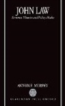 Antoin E. Murphy, Antoin E. (Professor of Economics Murphy, Murphy Antoin E. - John Law