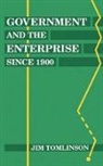 James Tomlinson, Jim Tomlinson - Government and the Enterprise Since 1900