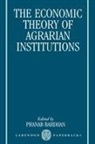 Pranab Bardhan, Pranab (Professor of Economics Bardhan, Pranab Bardhan, Pranab K. Bardhan - Economic Theory of Agrarian Institutions
