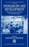 Valentine M Maghadam, Valentine M. Maghadam, Moghadam, Valentine M. Moghadam, Valentine M. (Senior Research Fellow Moghadam, Valentine M Moghadam... - Patriarchy and Development