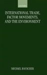 M. Rauscher, Michael Rauscher, Michael (Chair of International Economic Rauscher, Rauscher Michael - International Trade, Factor Movements, and the Environment