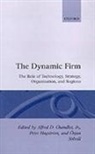 Alfred D. (Emeritus Professor of Busines Chandler, Alfred D. Hagstrom Chandler, Alfred DuPont Chandler, Alfred D Chandler, Alfred D. Chandler, Alfred DuPont Chandler... - Dynamic Firm