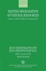 Jean-Marie Baland, Jean-Marie (Lecturer Baland, Jean-Marie Platteau Baland, J-M Baland, Baland Jean-Marie, Jean-Philippe Platteau... - Halting Degradation of Natural Resources