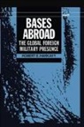 Robert E Harkavy, Robert E. Harkavy, Robert E. (Professor of Political Science Harkavy, Stockholm International Peace Research I - Bases Abroad